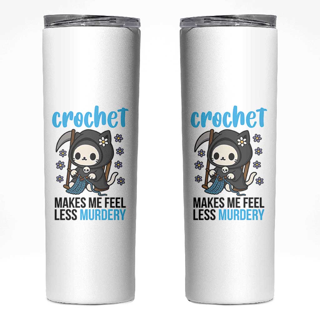 Crochet Makes Me Feel Less Murdery Skinny Tumbler Grim Reaper Cat Gift - Wonder Print Shop