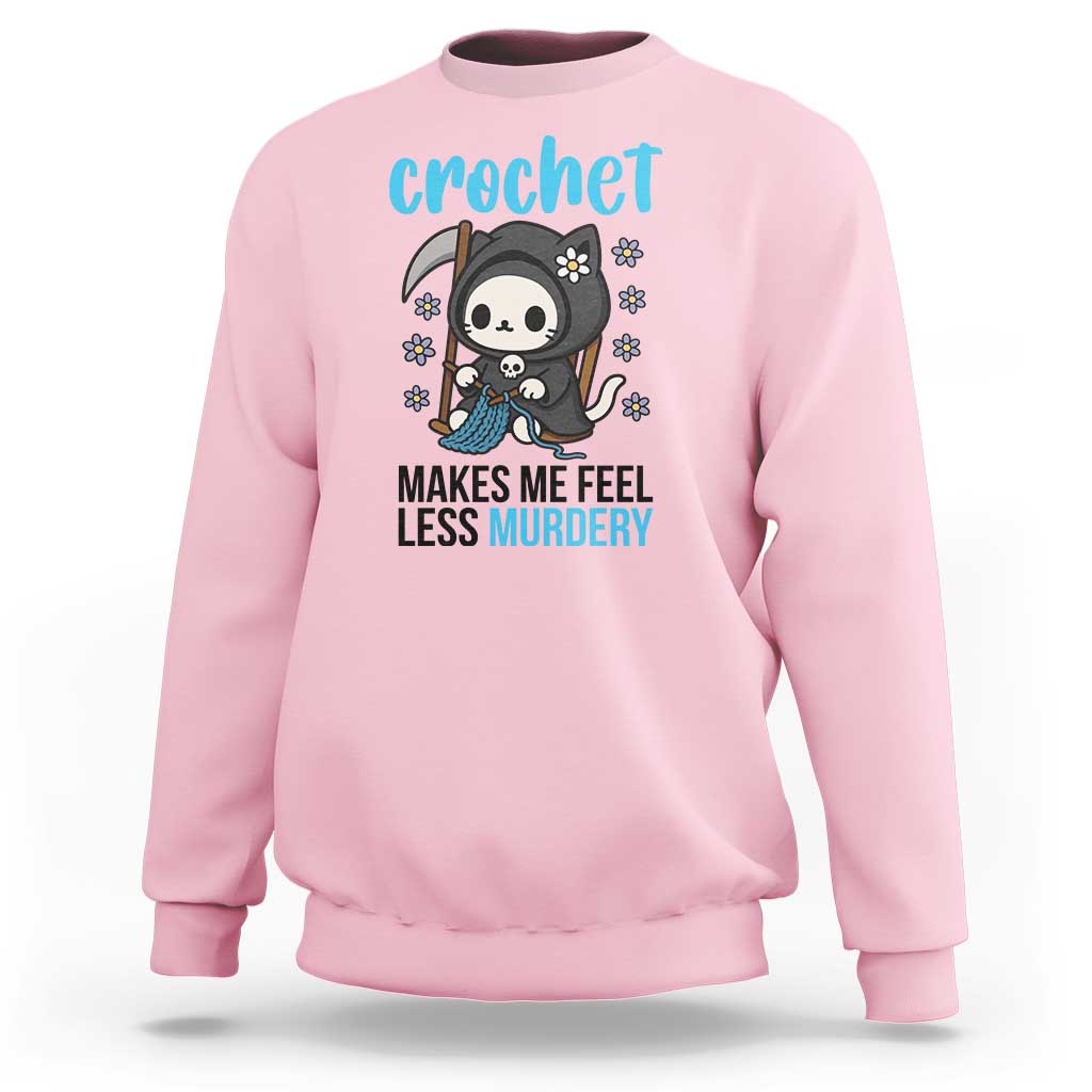 Crochet Makes Me Feel Less Murdery Sweatshirt Grim Reaper Cat Gift - Wonder Print Shop