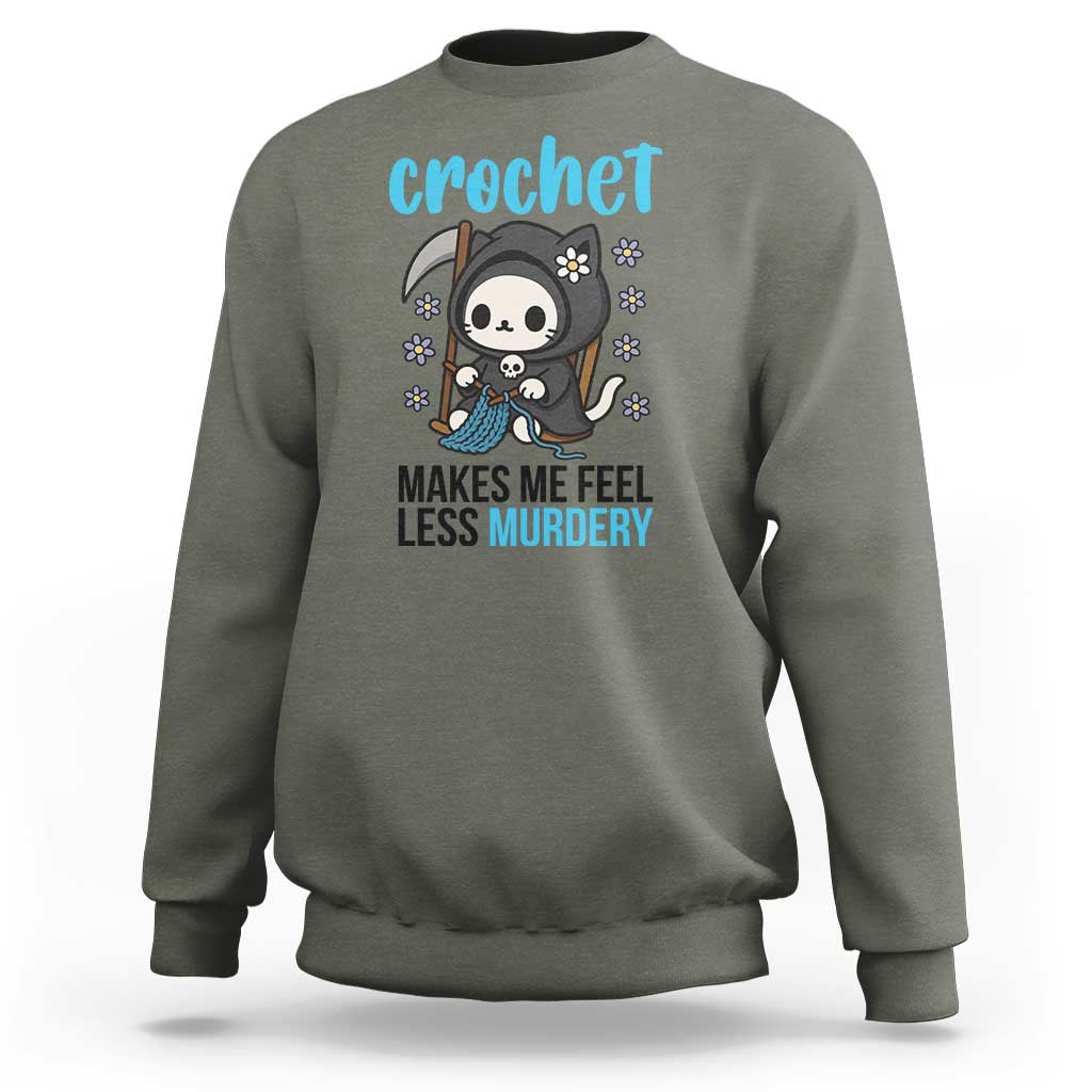 Crochet Makes Me Feel Less Murdery Sweatshirt Grim Reaper Cat Gift - Wonder Print Shop