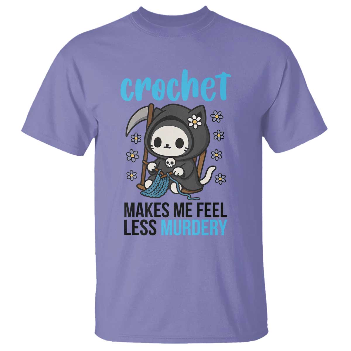 Crochet Makes Me Feel Less Murdery T Shirt Grim Reaper Cat Gift - Wonder Print Shop