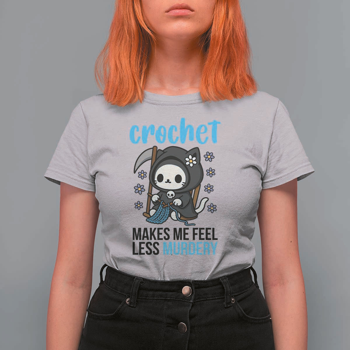 Crochet Makes Me Feel Less Murdery T Shirt For Women Grim Reaper Cat Gift - Wonder Print Shop