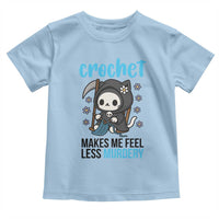 Crochet Makes Me Feel Less Murdery Toddler T Shirt Grim Reaper Cat Gift - Wonder Print Shop