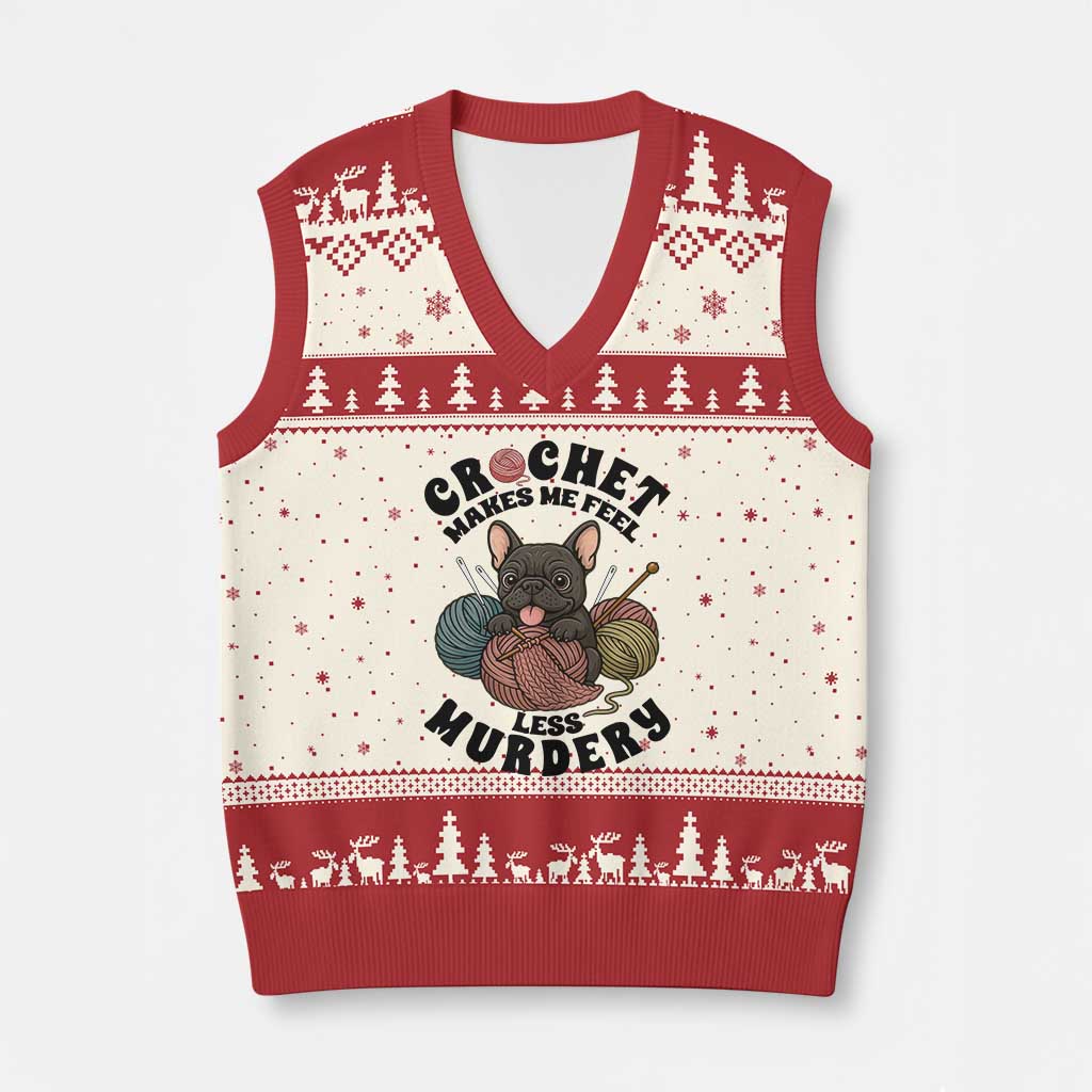 French Bulldog V-Neck Knit Sweater Vest Crochet Makes Me Feel Less Murdery - Wonder Print Shop