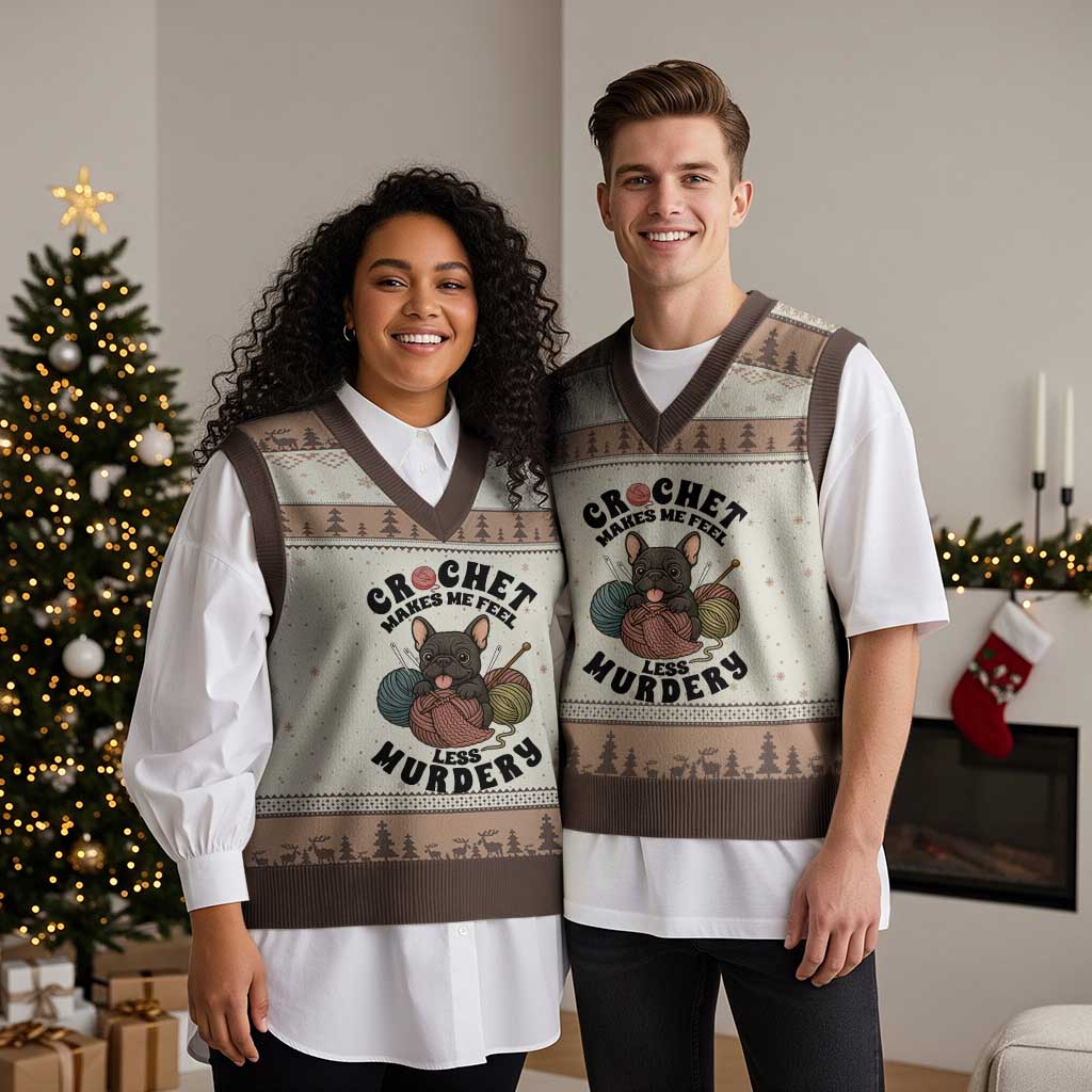 French Bulldog V-Neck Knit Sweater Vest Crochet Makes Me Feel Less Murdery - Wonder Print Shop