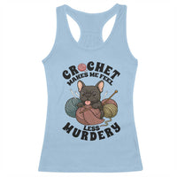 French Bulldog Racerback Tank Top Crochet Makes Me Feel Less Murdery - Wonder Print Shop