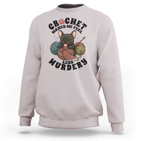 French Bulldog Sweatshirt Crochet Makes Me Feel Less Murdery - Wonder Print Shop
