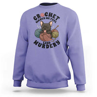 French Bulldog Sweatshirt Crochet Makes Me Feel Less Murdery - Wonder Print Shop