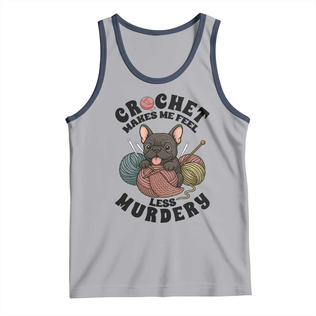 French Bulldog Tank Top Crochet Makes Me Feel Less Murdery - Wonder Print Shop
