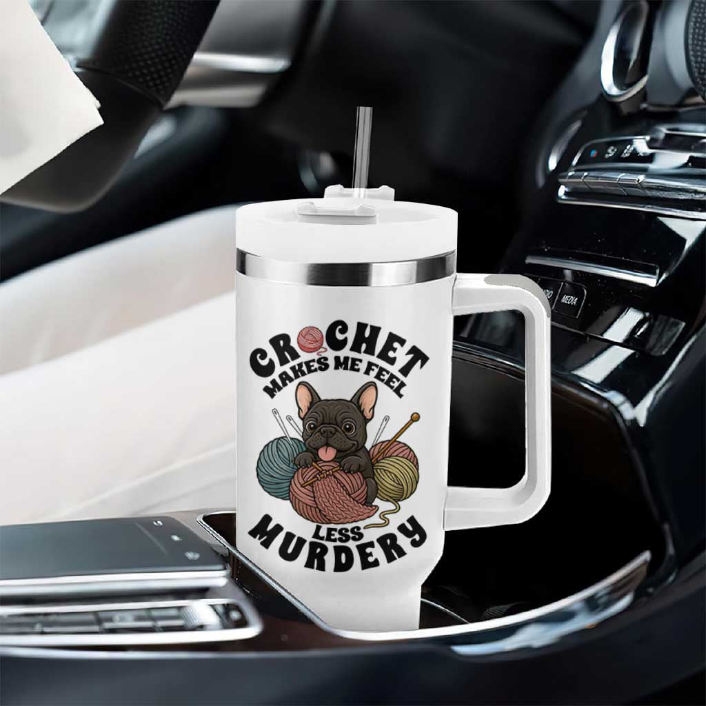 French Bulldog Tumbler With Handle Crochet Makes Me Feel Less Murdery - Wonder Print Shop