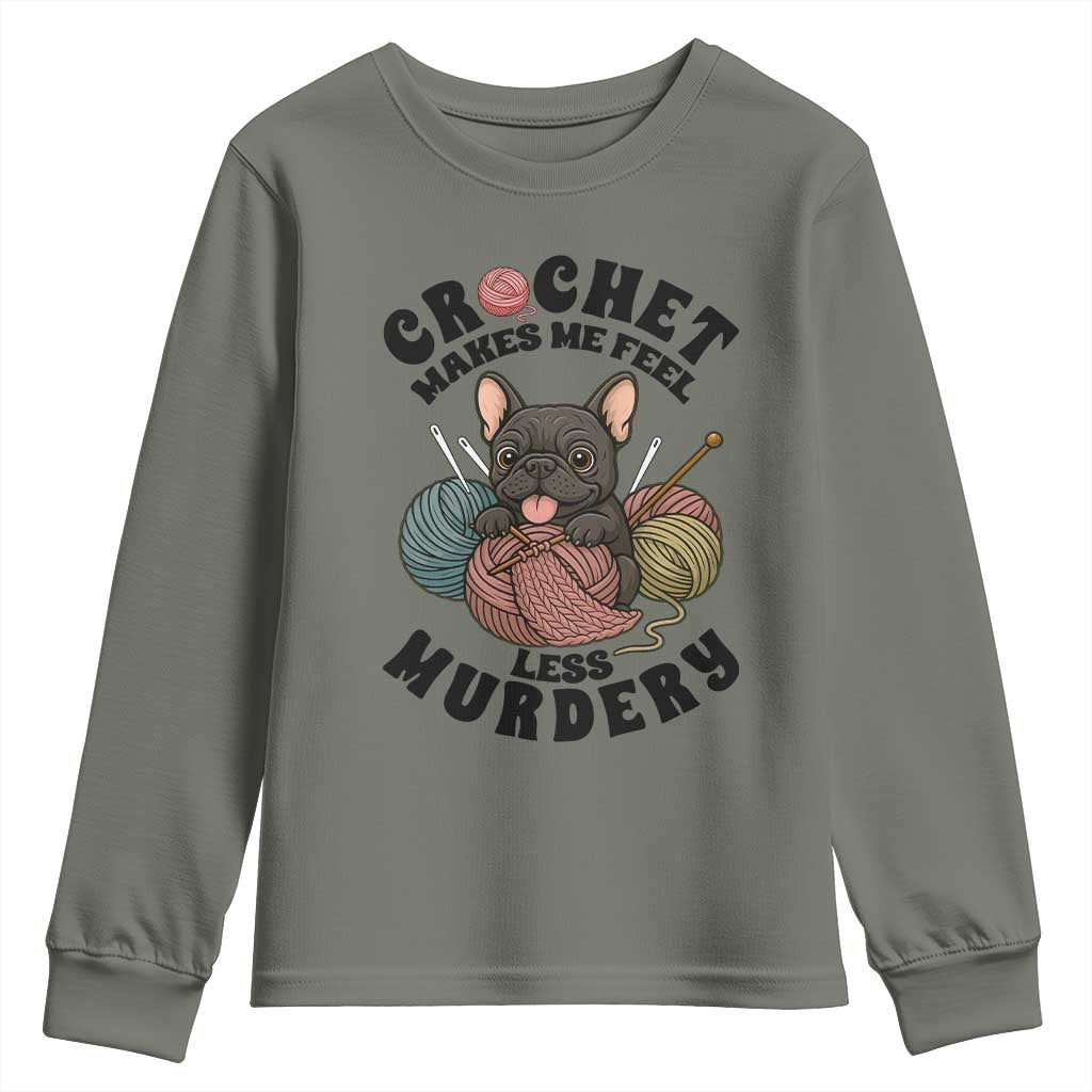 French Bulldog Youth Sweatshirt Crochet Makes Me Feel Less Murdery - Wonder Print Shop