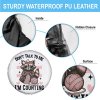 Do Not Talk To Me I Am Counting Spare Tire Cover Funny Crochet Raccoon - Wonder Print Shop
