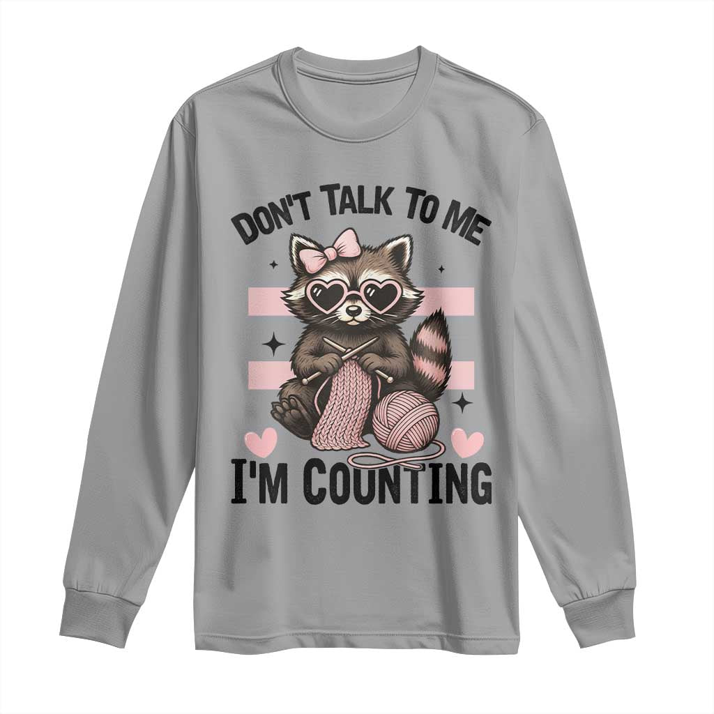 Do Not Talk To Me I Am Counting Long Sleeve Shirt Funny Crochet Raccoon - Wonder Print Shop