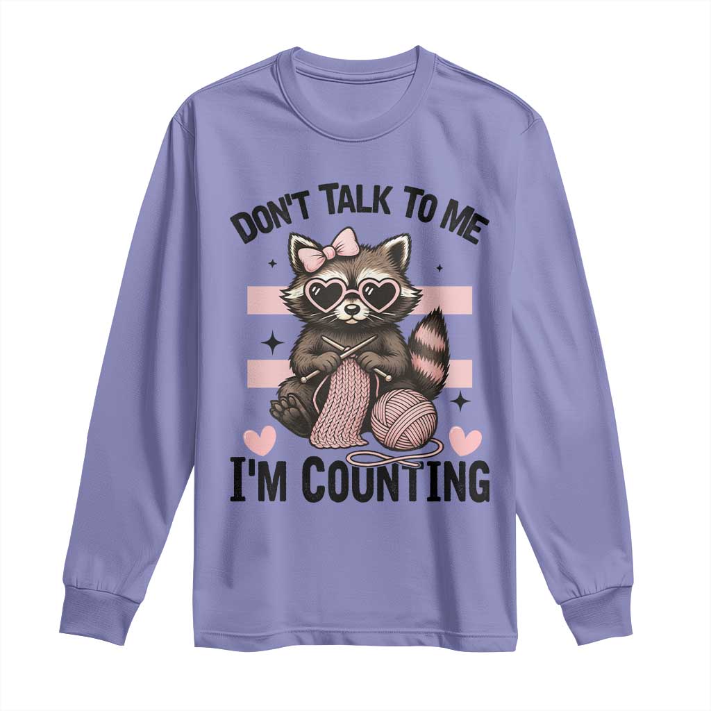 Do Not Talk To Me I Am Counting Long Sleeve Shirt Funny Crochet Raccoon - Wonder Print Shop