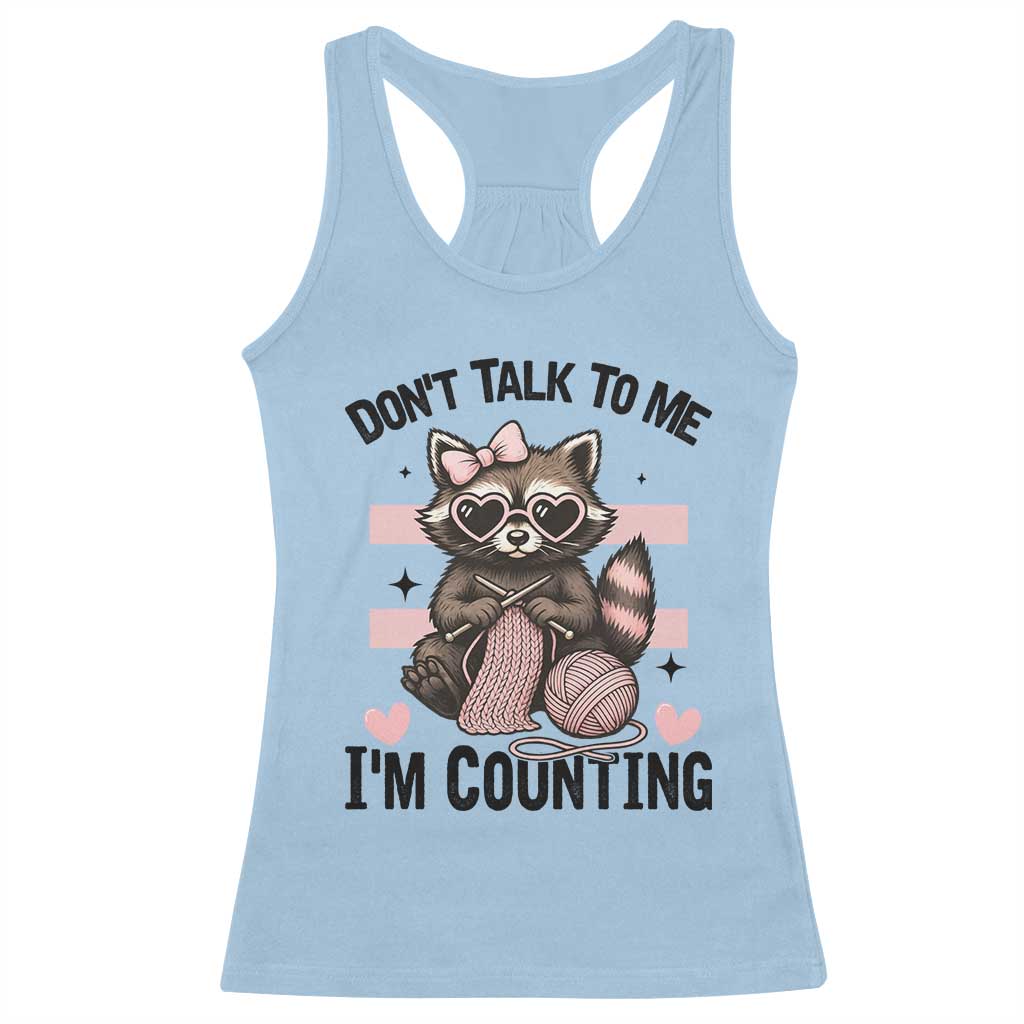 Do Not Talk To Me I Am Counting Racerback Tank Top Funny Crochet Raccoon - Wonder Print Shop
