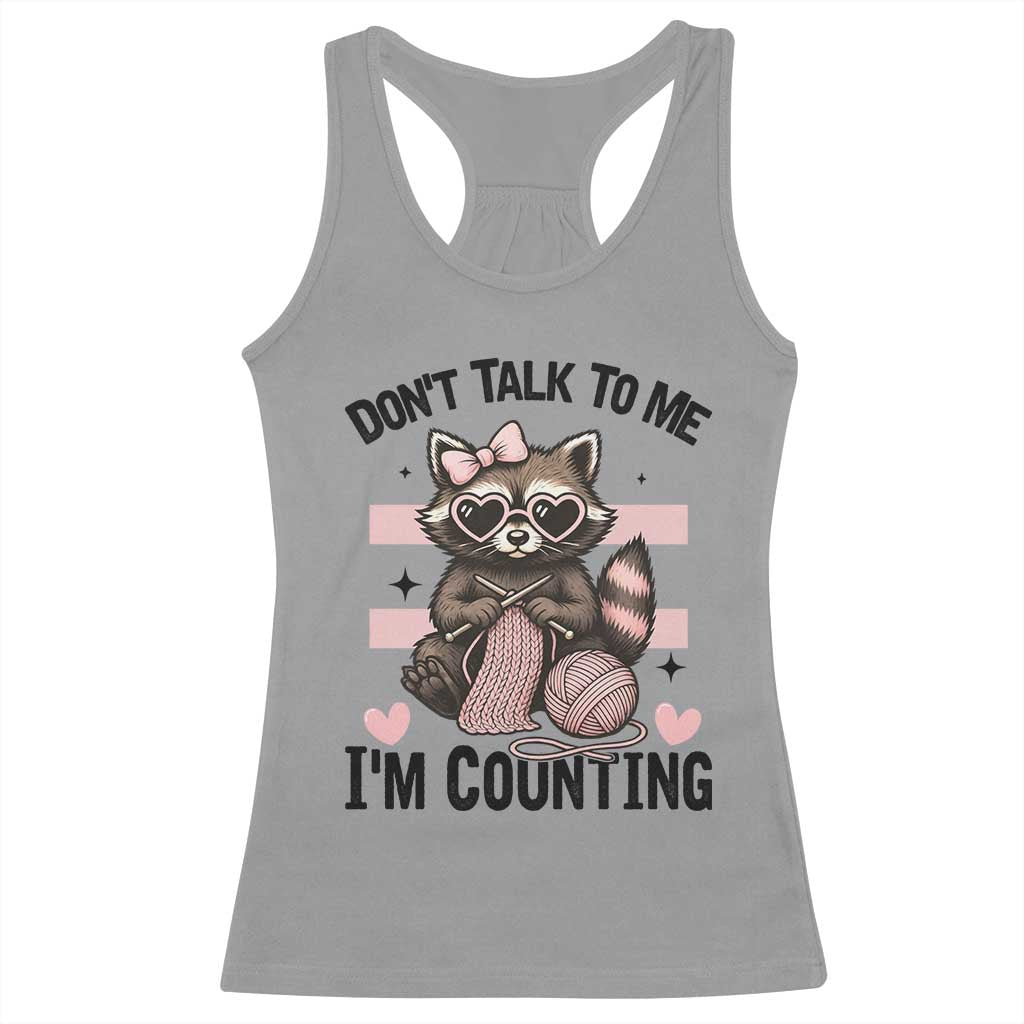 Do Not Talk To Me I Am Counting Racerback Tank Top Funny Crochet Raccoon - Wonder Print Shop