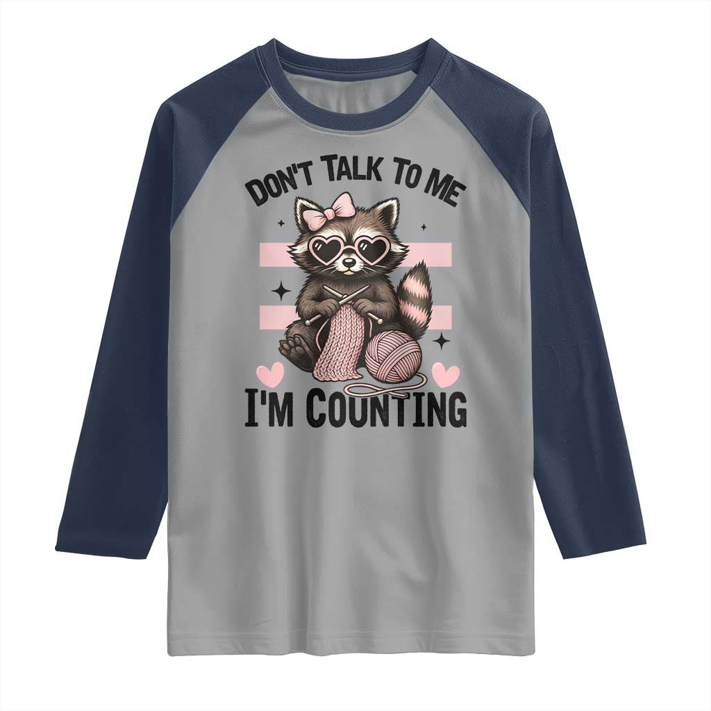 Do Not Talk To Me I Am Counting Raglan Shirt Funny Crochet Raccoon - Wonder Print Shop