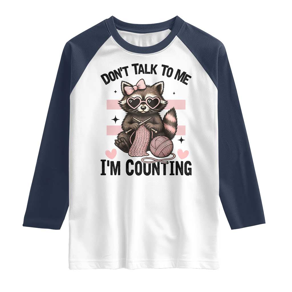 Do Not Talk To Me I Am Counting Raglan Shirt Funny Crochet Raccoon - Wonder Print Shop
