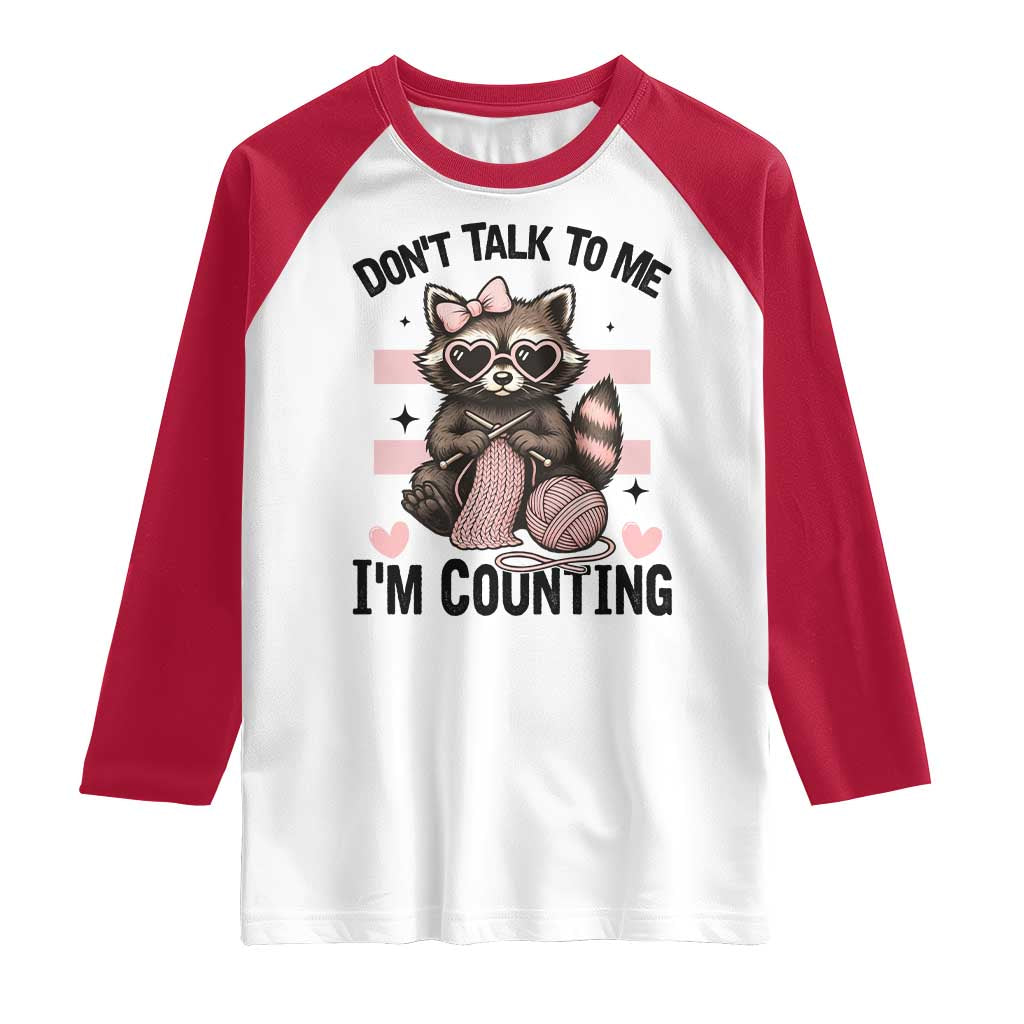 Do Not Talk To Me I Am Counting Raglan Shirt Funny Crochet Raccoon - Wonder Print Shop