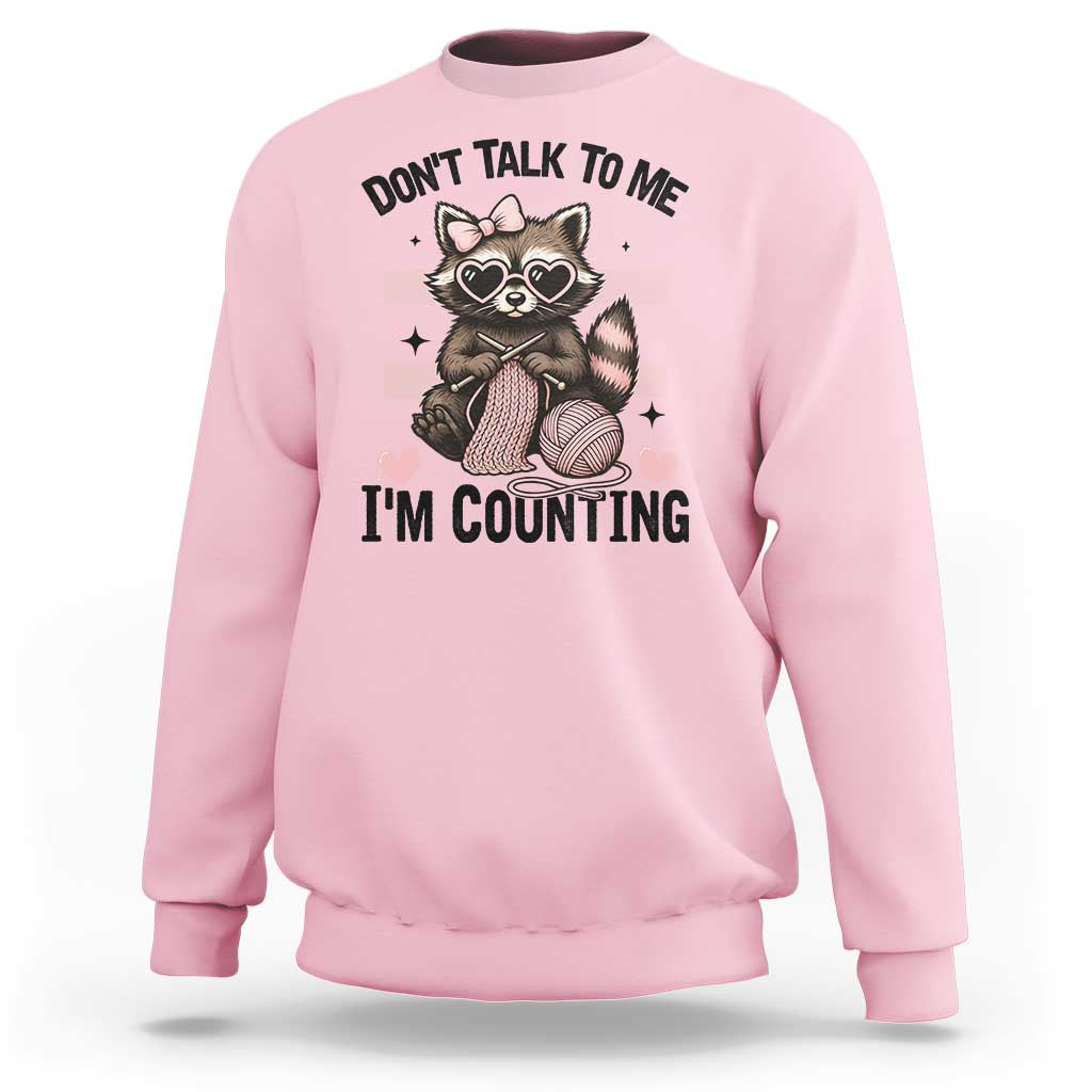Do Not Talk To Me I Am Counting Sweatshirt Funny Crochet Raccoon - Wonder Print Shop