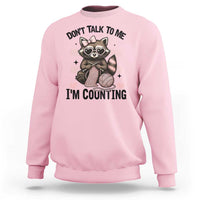 Do Not Talk To Me I Am Counting Sweatshirt Funny Crochet Raccoon - Wonder Print Shop