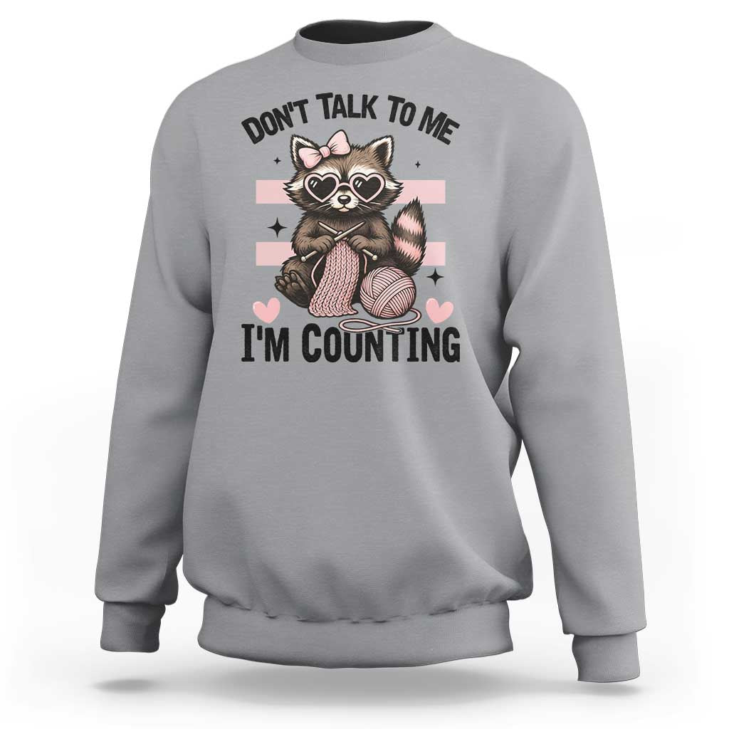 Do Not Talk To Me I Am Counting Sweatshirt Funny Crochet Raccoon - Wonder Print Shop