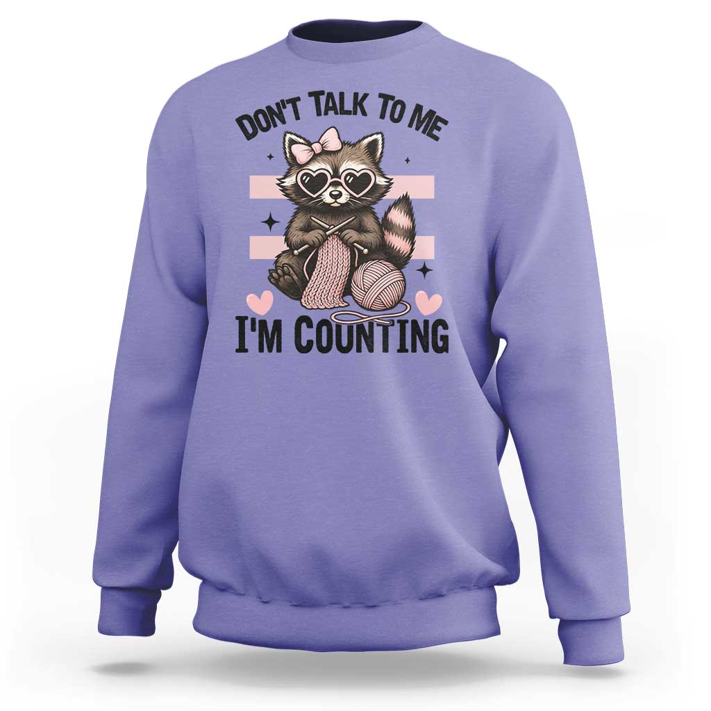 Do Not Talk To Me I Am Counting Sweatshirt Funny Crochet Raccoon - Wonder Print Shop
