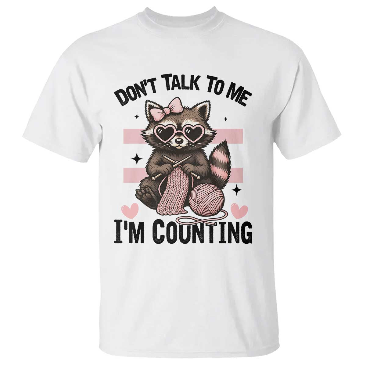 Do Not Talk To Me I Am Counting T Shirt Funny Crochet Raccoon - Wonder Print Shop