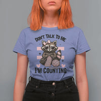 Do Not Talk To Me I Am Counting T Shirt For Women Funny Crochet Raccoon - Wonder Print Shop