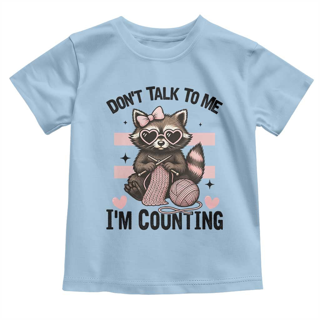 Do Not Talk To Me I Am Counting Toddler T Shirt Funny Crochet Raccoon - Wonder Print Shop