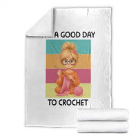 It’s A Good Day To Crochet Throw Blanket Crochet Mom Gift - Wonder Print Shop