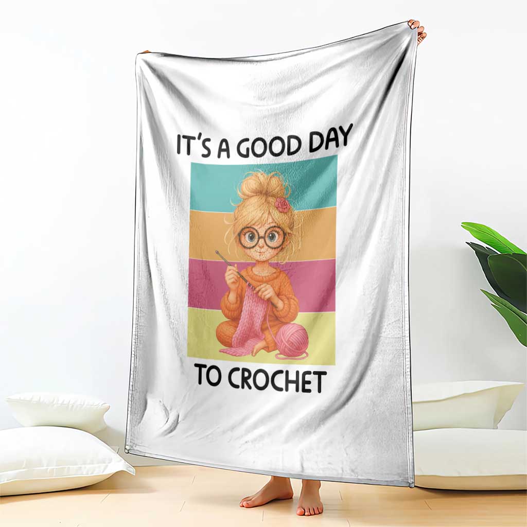 It’s A Good Day To Crochet Throw Blanket Crochet Mom Gift - Wonder Print Shop