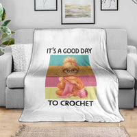 It’s A Good Day To Crochet Throw Blanket Crochet Mom Gift - Wonder Print Shop