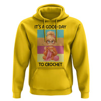 It’s A Good Day To Crochet Hoodie Crochet Mom Gift - Wonder Print Shop