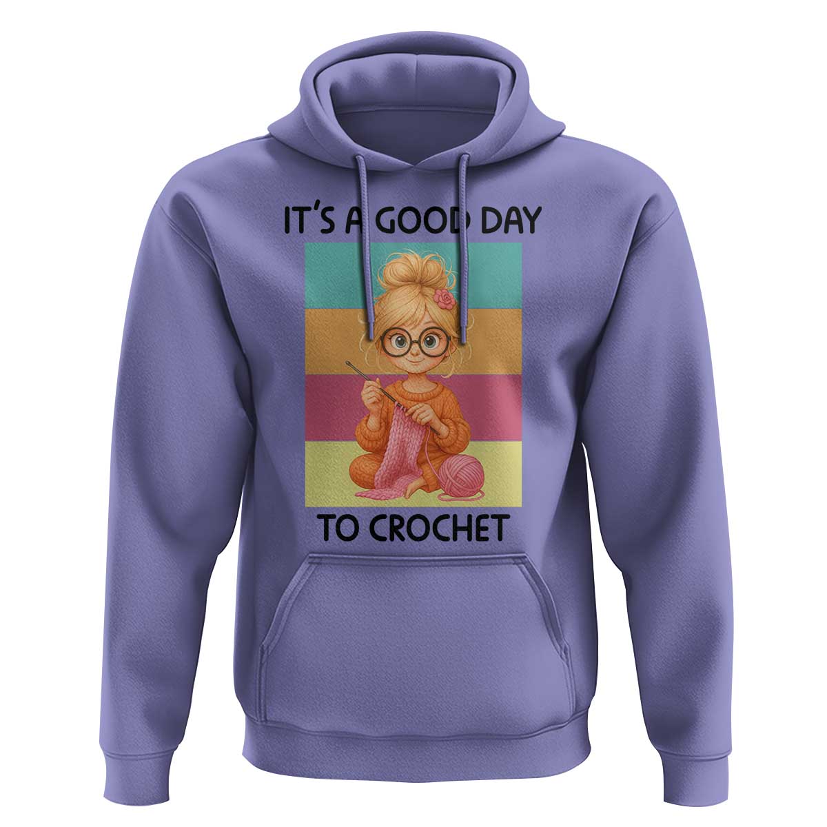 It’s A Good Day To Crochet Hoodie Crochet Mom Gift - Wonder Print Shop