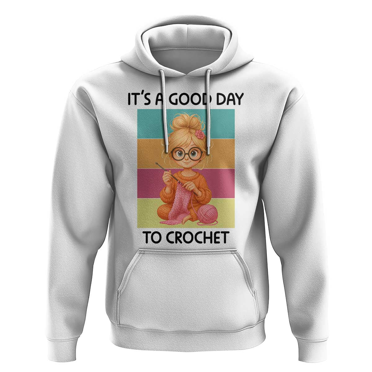 It’s A Good Day To Crochet Hoodie Crochet Mom Gift - Wonder Print Shop