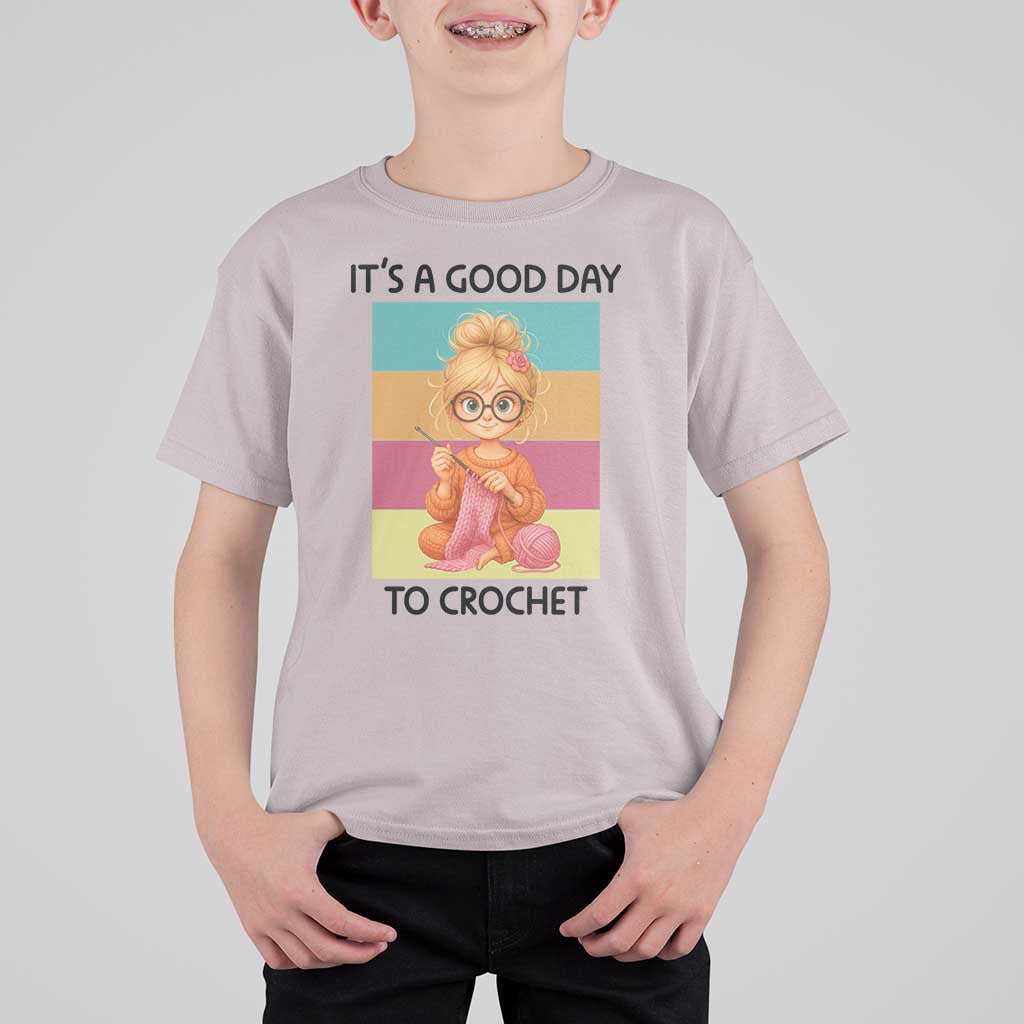 It’s A Good Day To Crochet T Shirt For Kid Crochet Mom Gift - Wonder Print Shop