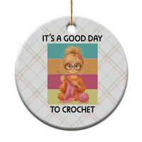 It’s A Good Day To Crochet Ceramic Ornament Crochet Mom Gift - Wonder Print Shop