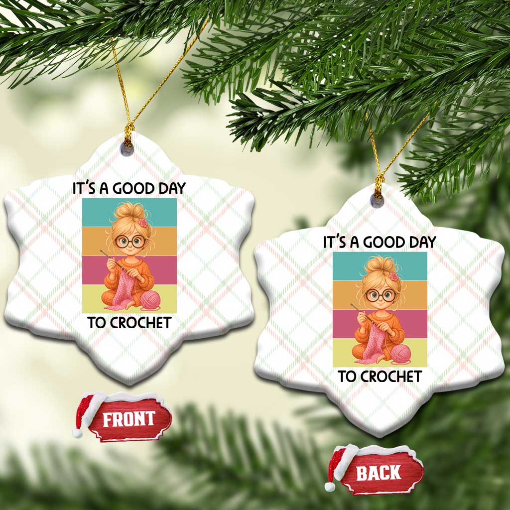 It’s A Good Day To Crochet Ceramic Ornament Crochet Mom Gift - Wonder Print Shop