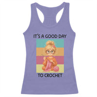 It’s A Good Day To Crochet Racerback Tank Top Crochet Mom Gift - Wonder Print Shop