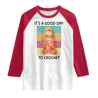 It’s A Good Day To Crochet Raglan Shirt Crochet Mom Gift - Wonder Print Shop