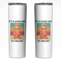 It’s A Good Day To Crochet Skinny Tumbler Crochet Mom Gift - Wonder Print Shop