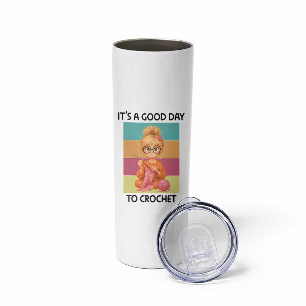 It’s A Good Day To Crochet Skinny Tumbler Crochet Mom Gift - Wonder Print Shop