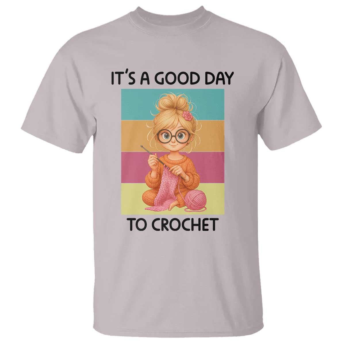 It’s A Good Day To Crochet T Shirt Crochet Mom Gift - Wonder Print Shop