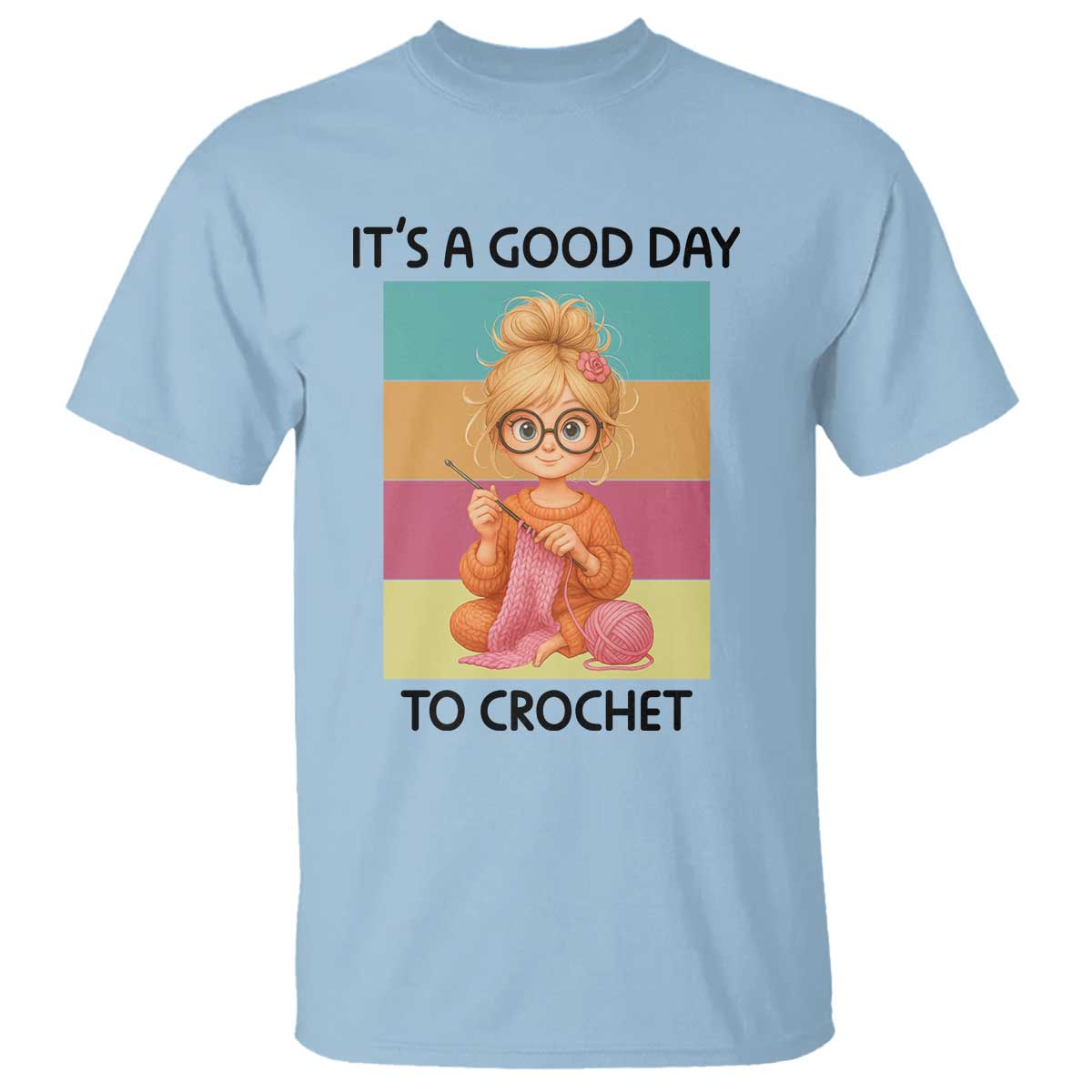 It’s A Good Day To Crochet T Shirt Crochet Mom Gift - Wonder Print Shop