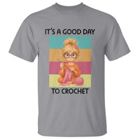 It’s A Good Day To Crochet T Shirt Crochet Mom Gift - Wonder Print Shop