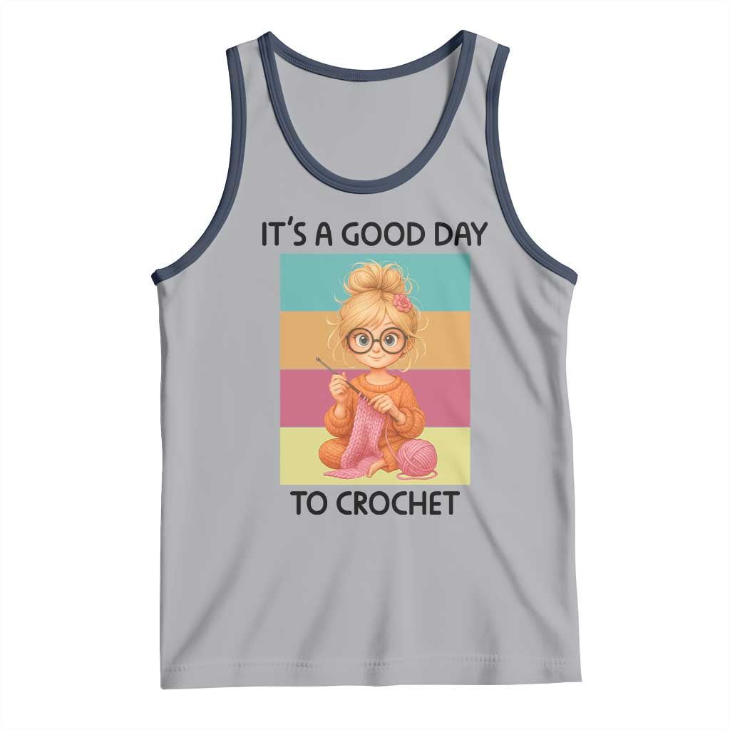 It’s A Good Day To Crochet Tank Top Crochet Mom Gift - Wonder Print Shop