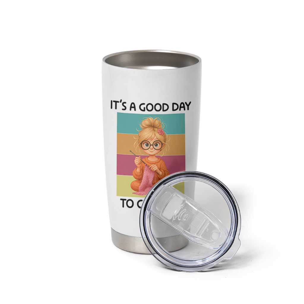 It’s A Good Day To Crochet Tumbler Cup Crochet Mom Gift - Wonder Print Shop