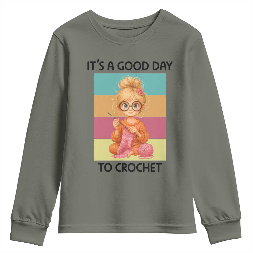 It’s A Good Day To Crochet Youth Sweatshirt Crochet Mom Gift - Wonder Print Shop