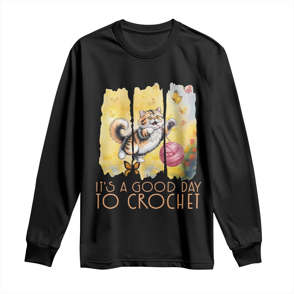 It’s A Good Day To Crochet Long Sleeve Shirt Cute Cat Chasing Yarn - Wonder Print Shop