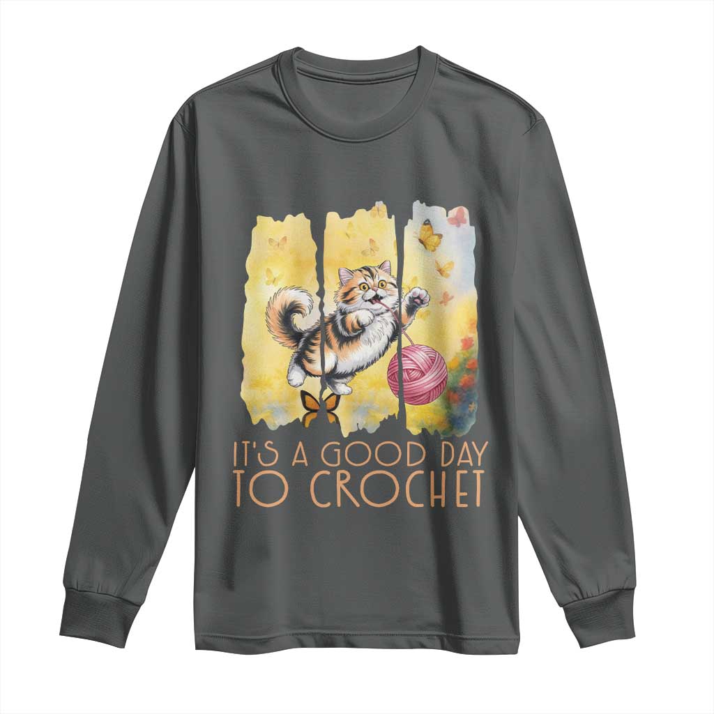 It’s A Good Day To Crochet Long Sleeve Shirt Cute Cat Chasing Yarn - Wonder Print Shop